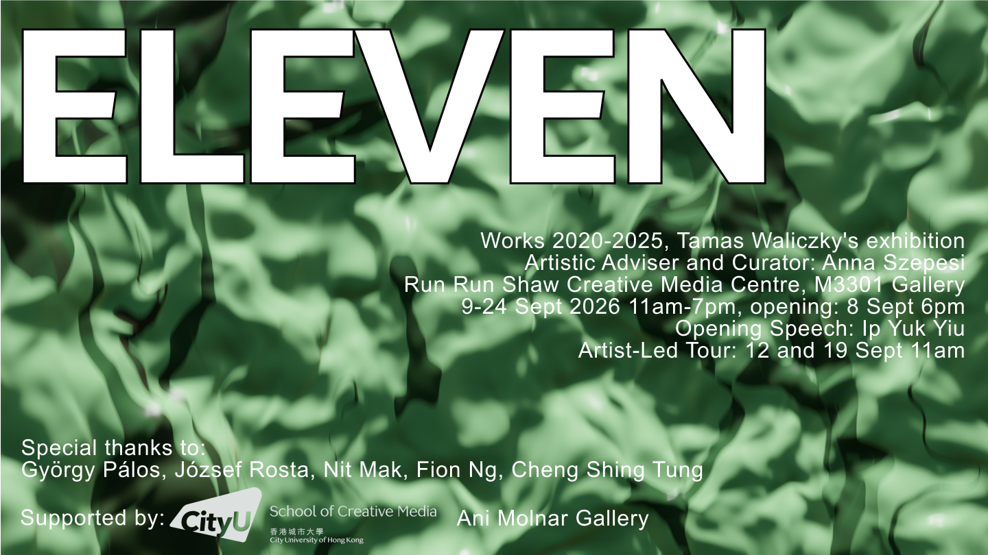 ELEVEN - Tamás Waliczky’s exhibition