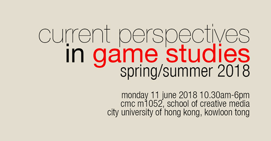 Current Perspectives In Game Studies - Spring/Summer 2018