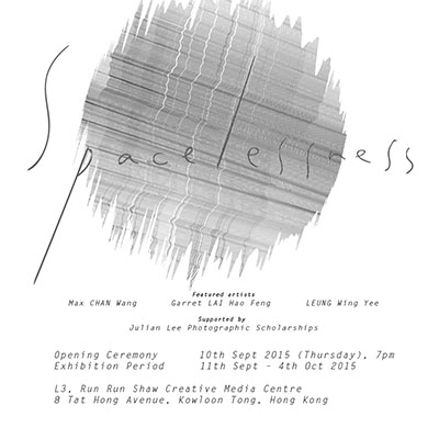 Spacelessness – A Joint Exhibition By Max Chan Wang, Garret Lai Hao Feng And Leung Wing Yee