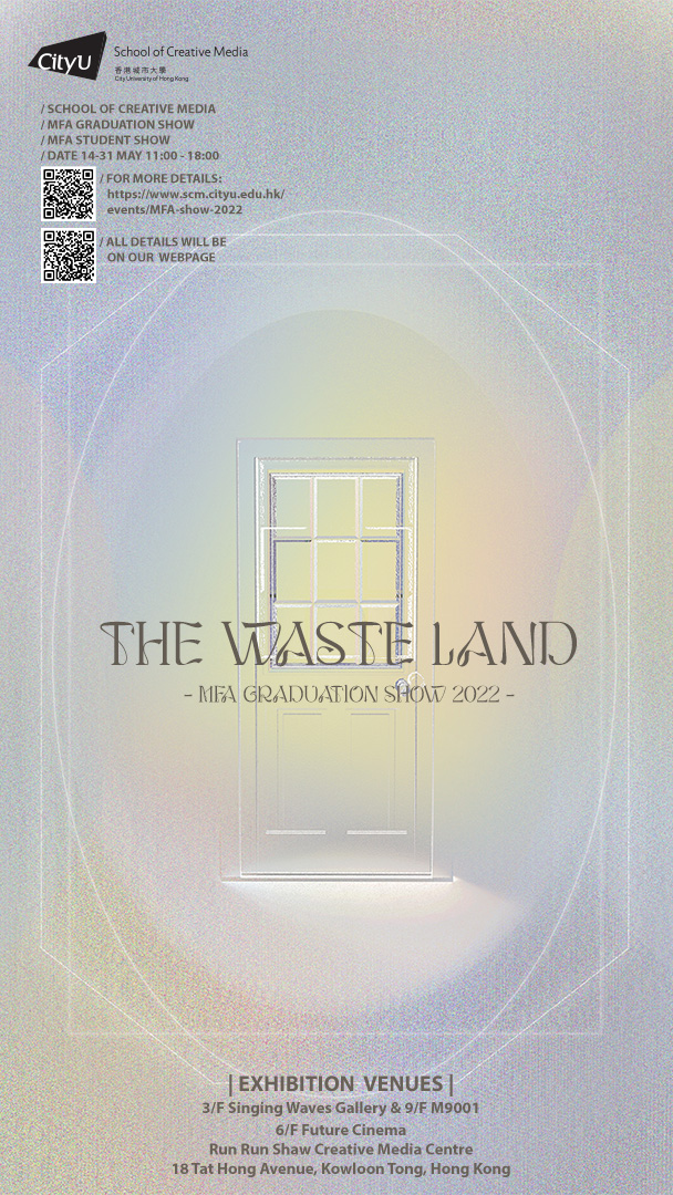 The Waste Land - MFA Graduation and Student Show 2022