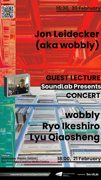 SoundLab Presents: Jon Leidecker (aka wobbly) Guest Lecture