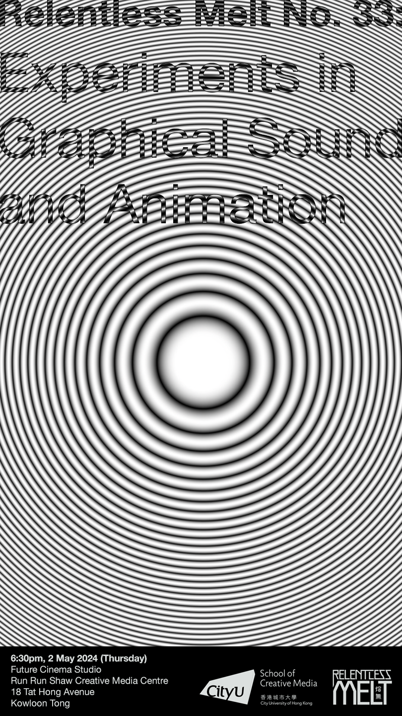 Relentless Melt No. 33: Experiments in Graphical Sound and Animation