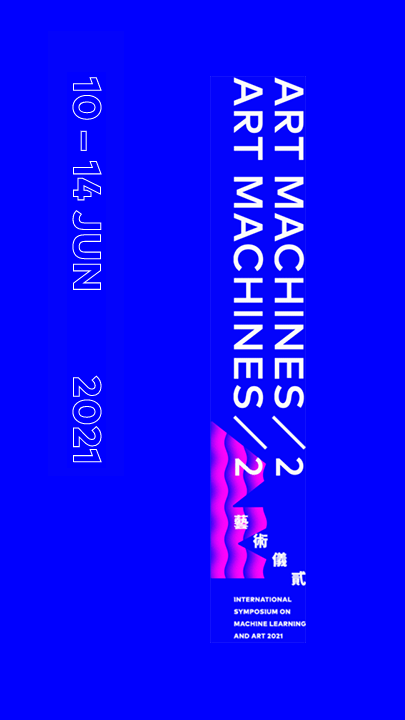 Art Machines 2 - International Symposium on Machine Learning and Art 2021