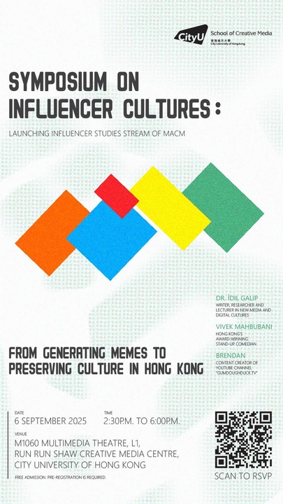 Symposium on Influencer Cultures: From Generating Memes to Preserving Culture in Hong Kong