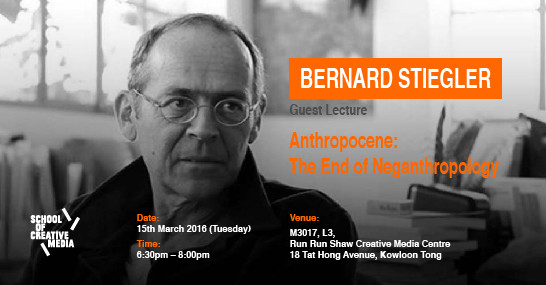 Anthropocene: The End Of Neganthropology By Professor Bernard Stiegler