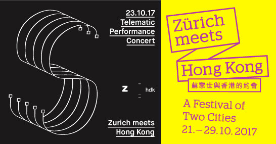 Telematic Concert: Zurich Meets Hong Kong