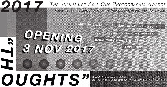 “Thoughts” – A Joint Photographic Exhibition Of Au Tze Long, Ziki Cheung Kit Yin And Joseph Leung Mong Sum
