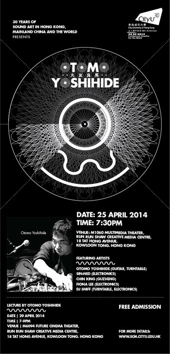 CityU 30th Anniversary Cultural Festival – 30 Years Of Sound Art In Hong Kong, Mainland China And The World Presents Otomo Yoshihide Poster
