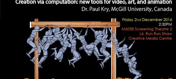 Guest Talk: Creation Via Computation: New Tools For Video, Art, And Animation By Dr. Paul Kry