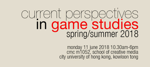 Current Perspectives In Game Studies - Spring/Summer 2018