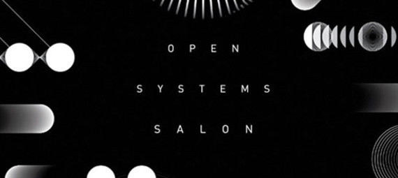 Open Systems Salon - Open Call For Events And Posters